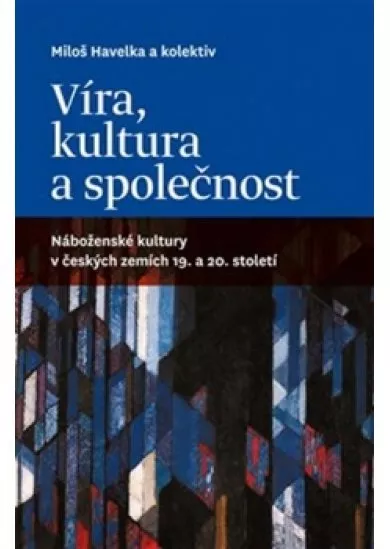 Víra, kultura a společnost: Náboženské k