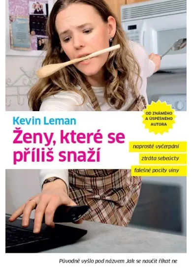 Ženy, které se příliš snaží
