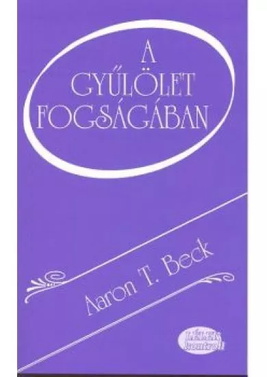 A GYŰLÖLET FOGSÁGÁBAN