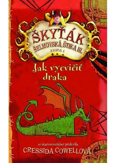 Jak vycvičit draka 1 (Škyťák Šelmovská Štika III.)