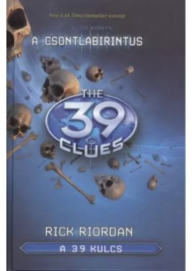 The 39 Clues - A 39 kulcs 01. /A csontlabirintus