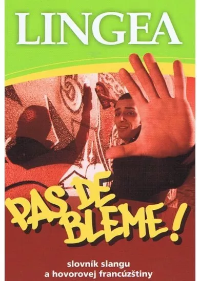 Pas de Bleme! - Slovník slangu a hovorovej francúzštiny