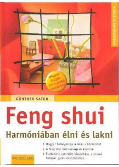 FENG SHUI /HARMÓNIÁBAN ÉLNI ÉS LAKNI