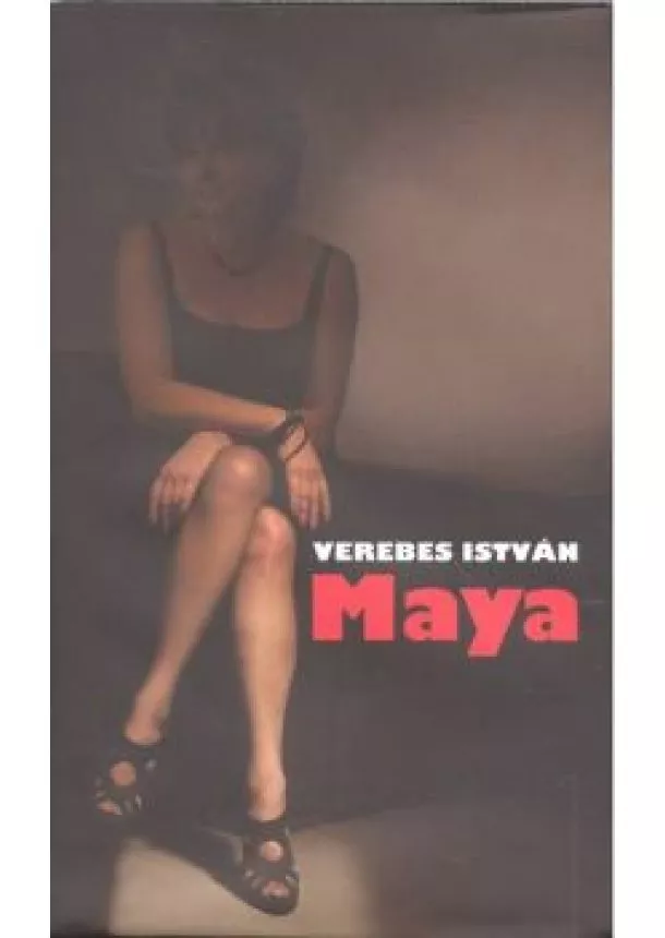 VEREBES ISTVÁN - MAYA