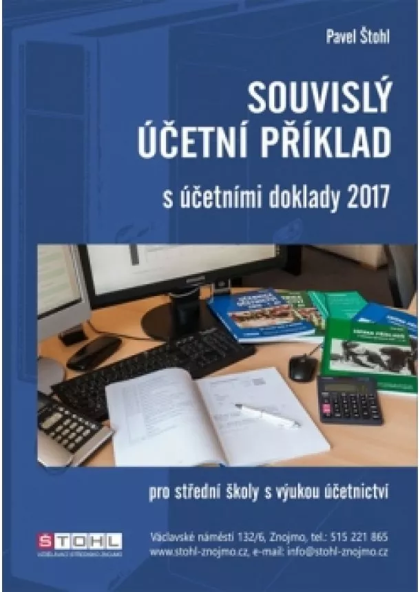 Pavel Štohl - Souvislý účetní příklad s účetními doklady 2017