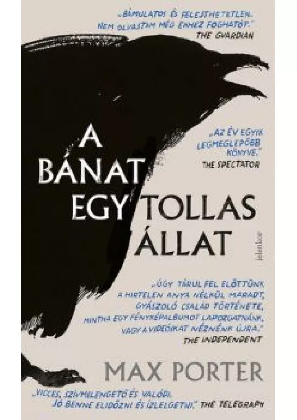 Max Porter - A bánat egy tollas állat