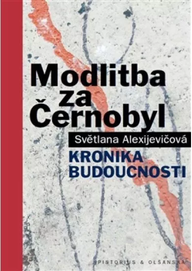 Modlitba za Černobyl - kronika budoucnosti