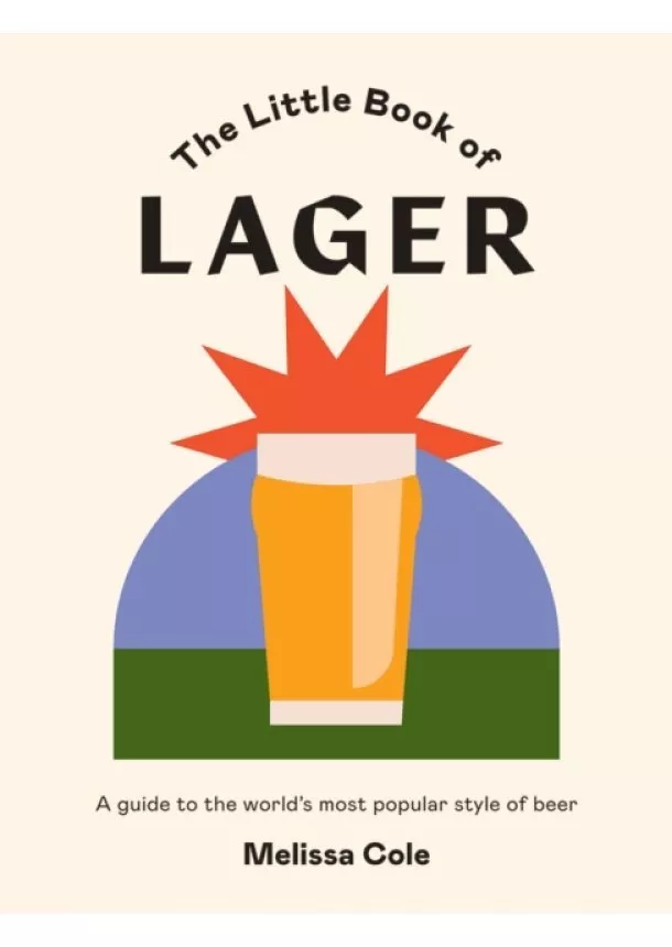 Melissa Cole - The Little Book of Lager