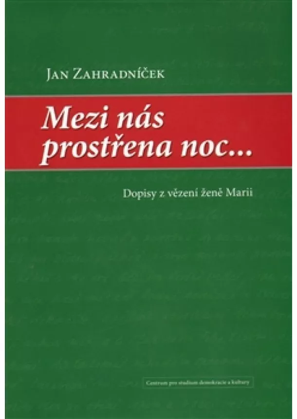 Jan Zahradníček - Mezi nás prostřena noc...