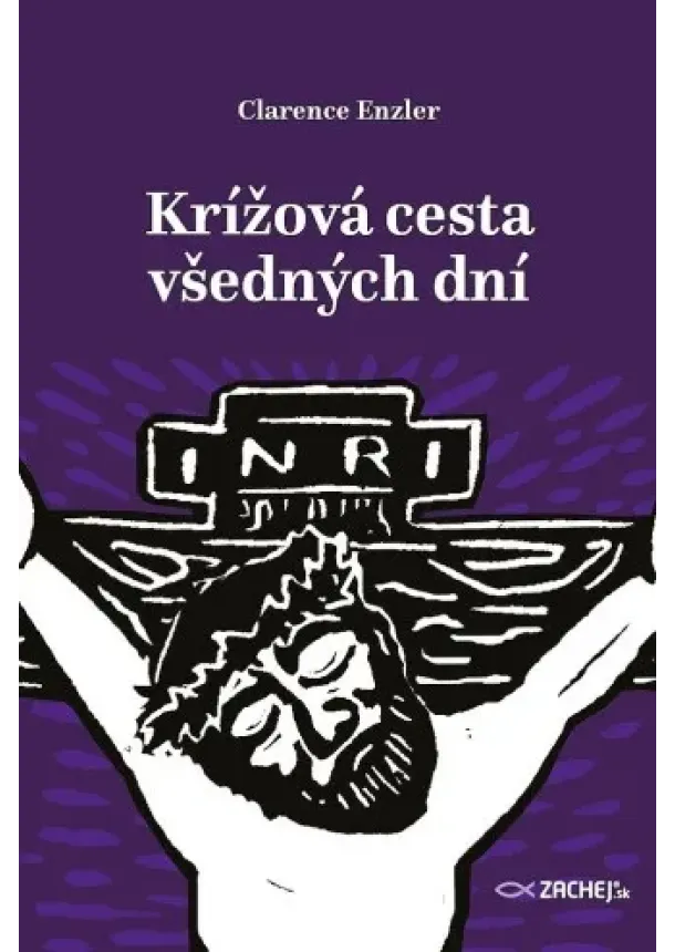 Clarence Enzler - Krížová cesta všedných dní