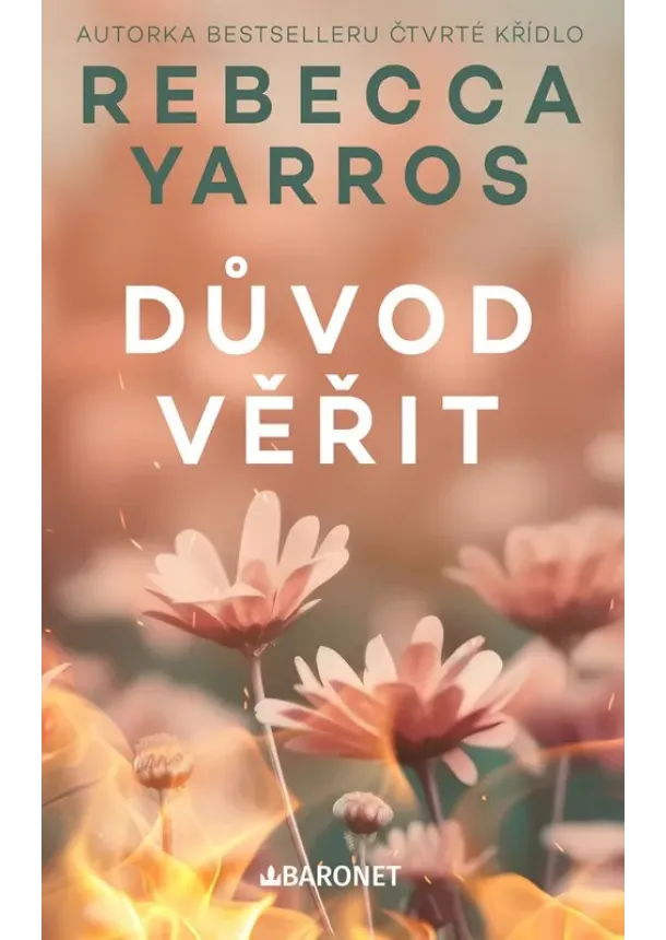 Rebecca Yarros - Důvod věřit