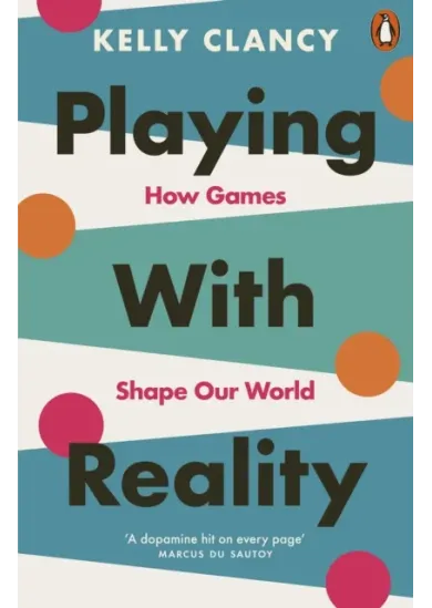 Playing with Reality