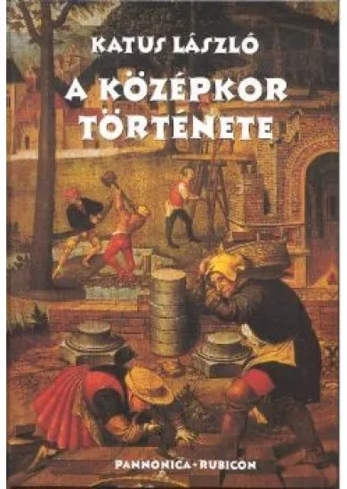 A KÖZÉPKOR TÖRTÉNETE