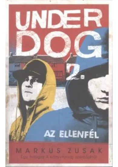 Underdog 2. /Az ellenfél