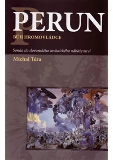 Perun bůh hromovládce - Sonda do slovans