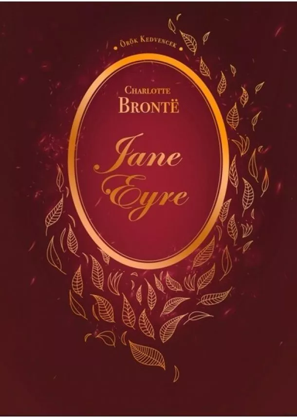 Charlotte Bronte - Jane Eyre - Örök kedvencek