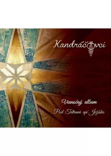 CD Kandráčovci - Vianočný album - Pod Tatrami spí Ježiško