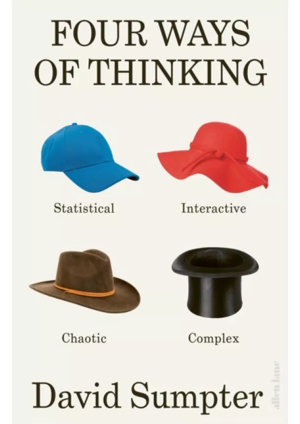 David Sumpter - Four Ways of Thinking
