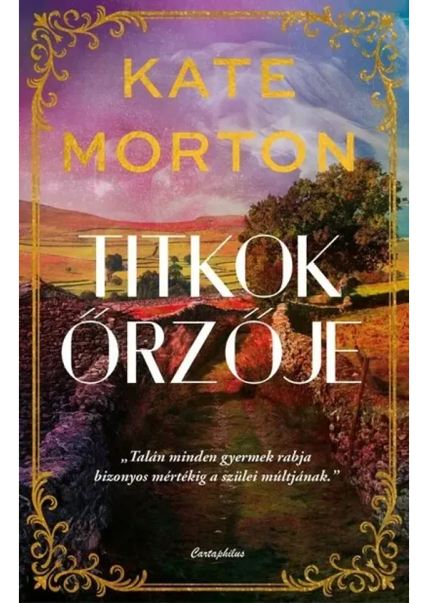 Kate Morton - Titkok őrzője