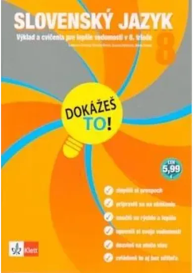 Dokážeš to! - Slovenský jazyk 8 - Výklad a cvičenia pre lepšie vedomosti v 8. triede