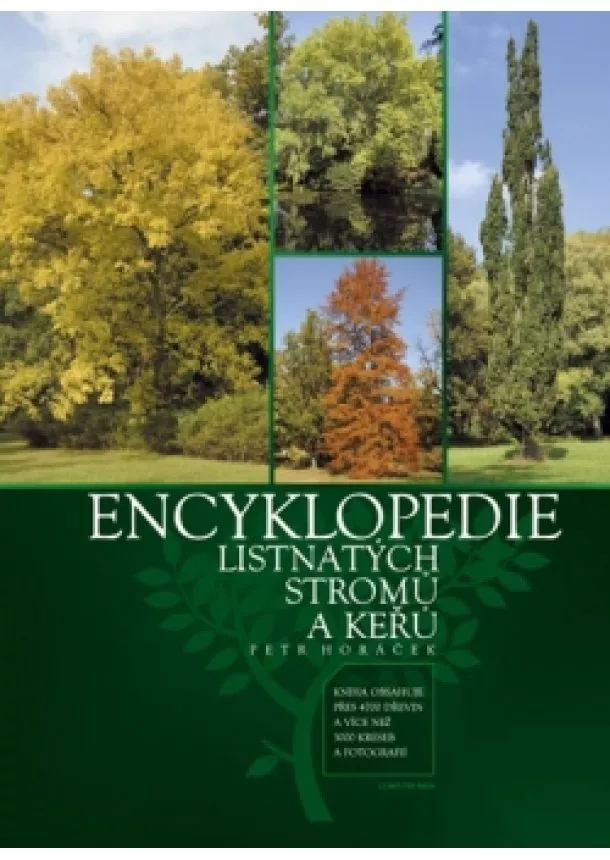 Petr Horáček - Encyklopedie listnatých stromů a keřů