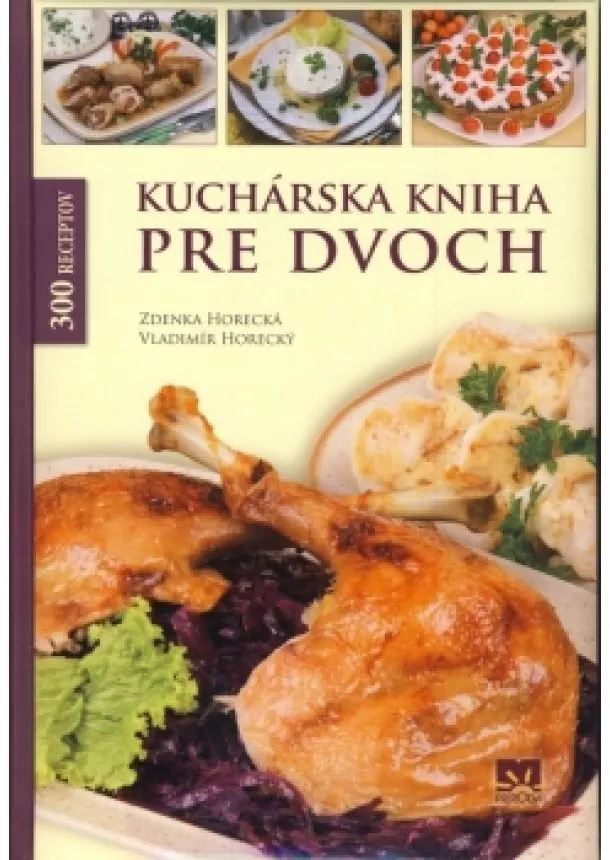 Zdenka Horecká, Vladimír Horecký - Kuchárska kniha pre dvoch