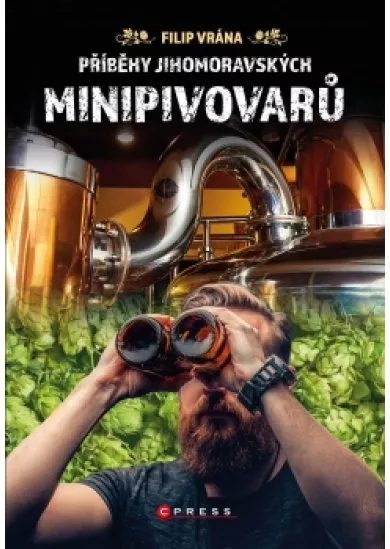 Příběhy jihomoravských minipivovarů