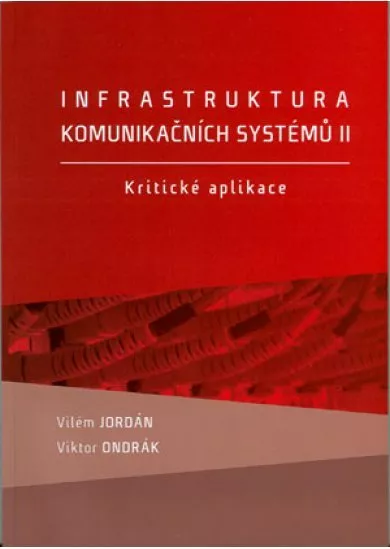 Infrastruktura komunikačních systémů II. - Kritické aplikace