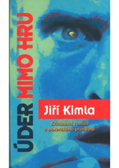 Úder mimo hru - Kriminální román z boxerského prostředí