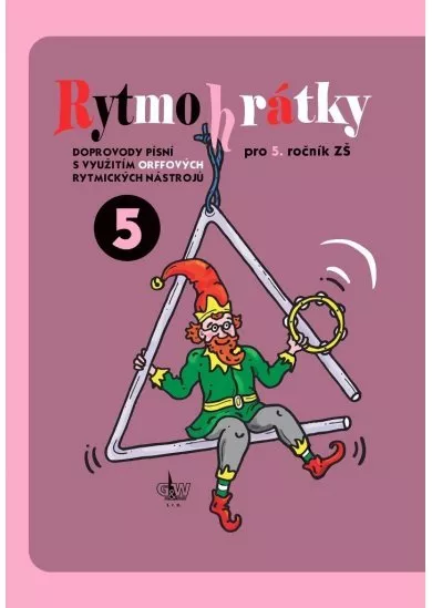 Rytmohrátky 5 - Doprovody písní s využitím Orffových rytmických nástrojů
