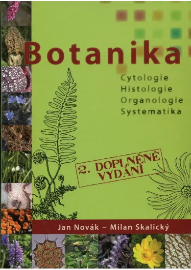 Botanika (2. doplněné vydání) - cytologie, histologie, organologie a systematika