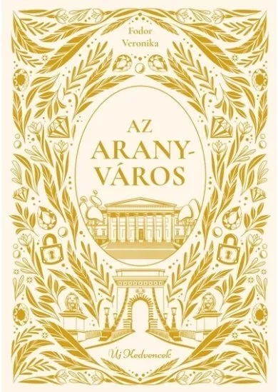 Az aranyváros - Új kedvencek