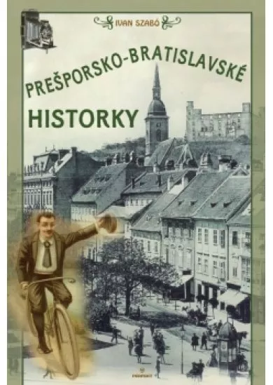 Prešporsko-bratislavské historky