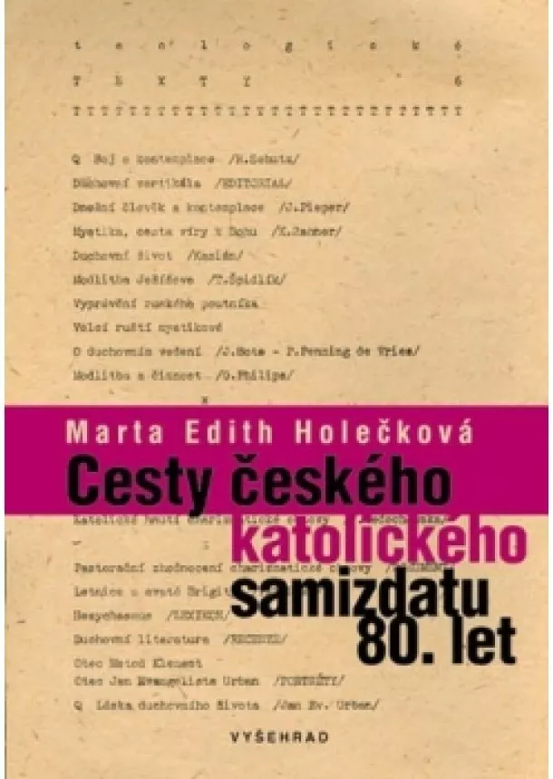 Marta Edith Holečková - Cesty českého katolického samizdatu