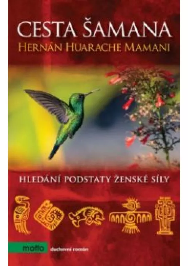 Mamani Hernán Huarache - Cesta šamana