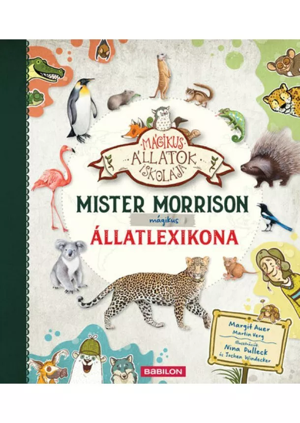 Margit Auer - Mister Morrison mágikus állatlexikona - Mágikus állatok iskolája