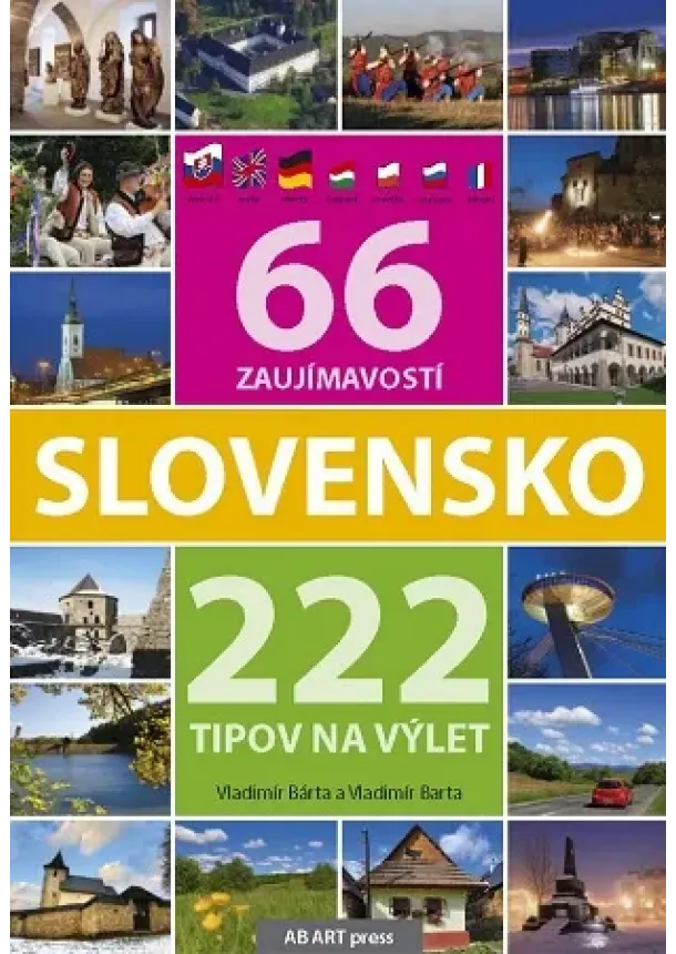 Vladimír Bárta, Vladimír Barta ml. - Slovensko 66 zaujímavostí a 222 tipov na výlet