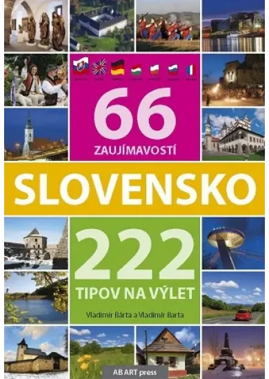 Slovensko 66 zaujímavostí a 222 tipov na výlet