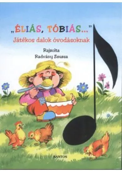 ÉLIÁS, TÓBIÁS... JÁTÉKOS DALOK ÓVODÁSOKNAK