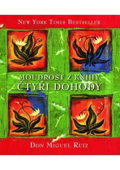 Moudrost z knihy Čtyři dohody
