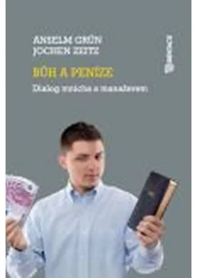 Bůh a peníze - Dialog mnicha s manažerem