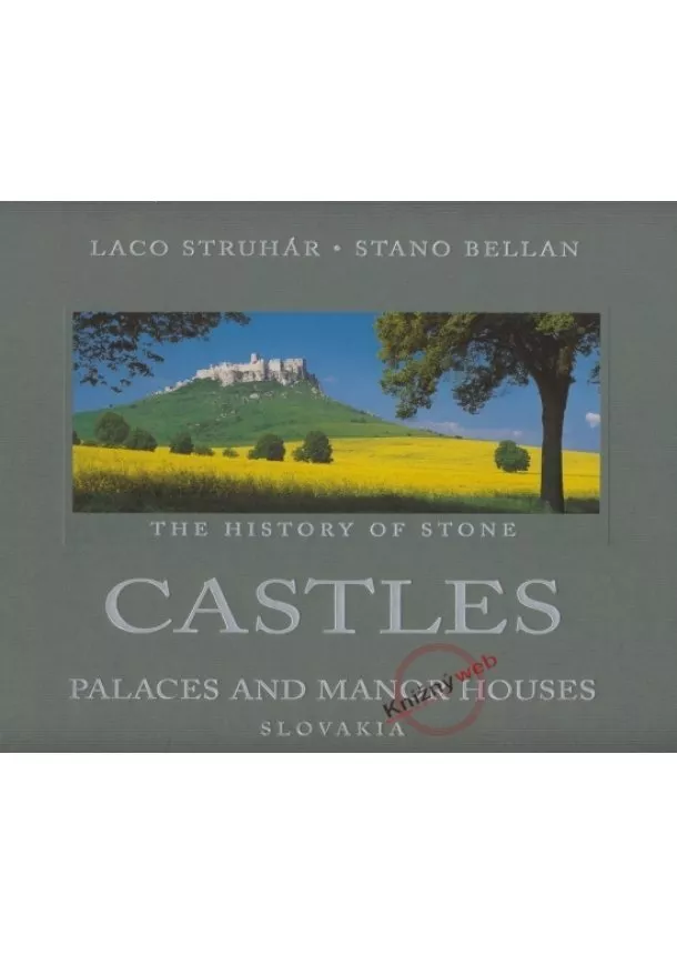 Laco Struhár, Stano Bellan - Castles palaces and manor houses - Slovakia / Hrady angl.