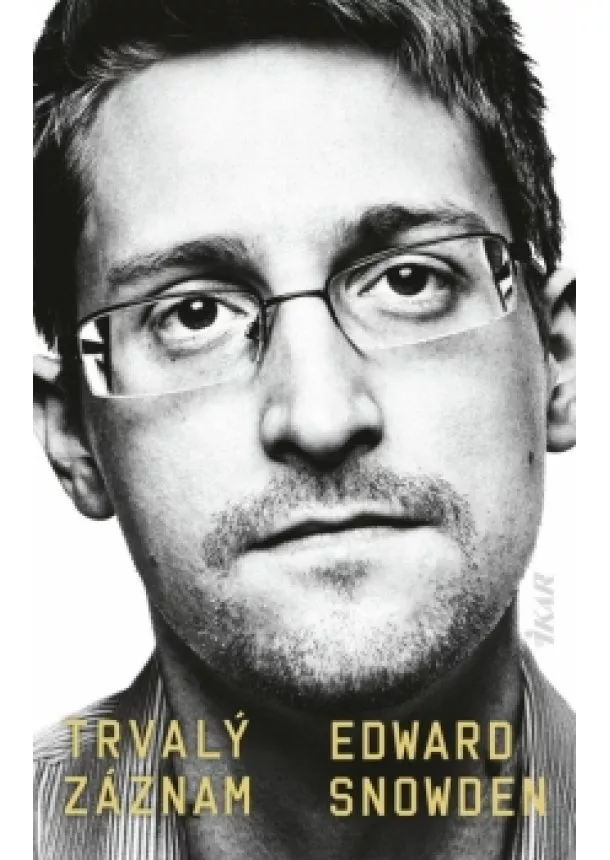 Edward Snowden - Trvalý záznam