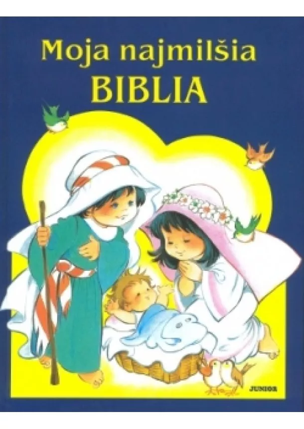 autor neuvedený - Moja najmilšia biblia