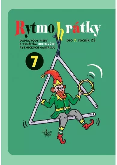 Rytmohrátky 7 - Doprovody písní s využitím Orffových rytmických nástrojů