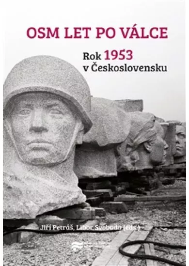 Osm let po válce - Rok 1953 v Československu