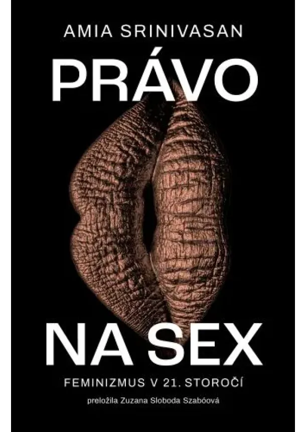 Amia Srinivasan - Právo na sex