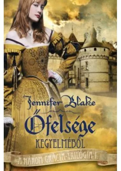 ŐFELSÉGE KEGYELMÉBŐL
