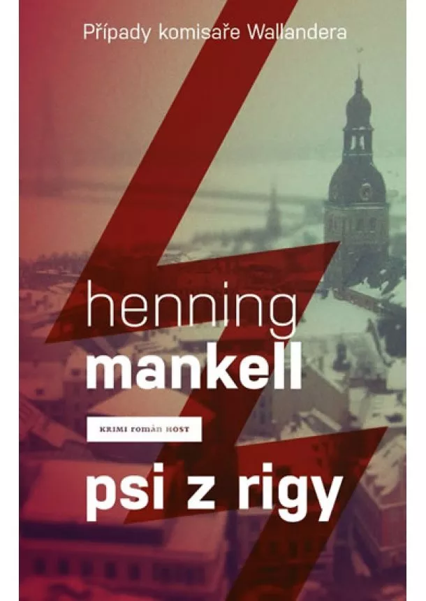Henning Mankell - Psi z Rigy (Případy komisaře Wallandera)