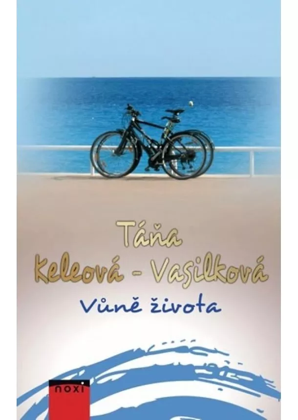Táňa Keleová-Vasilková - Vůně života CZ